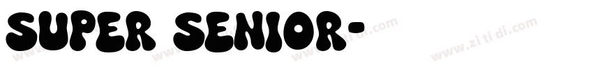 super senior字体转换